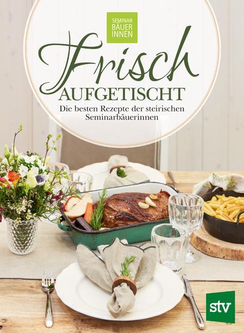 Cover: 9783702017552 | Frisch aufgetischt | Steiermark | Buch | Deutsch | 2018 | Stocker, L