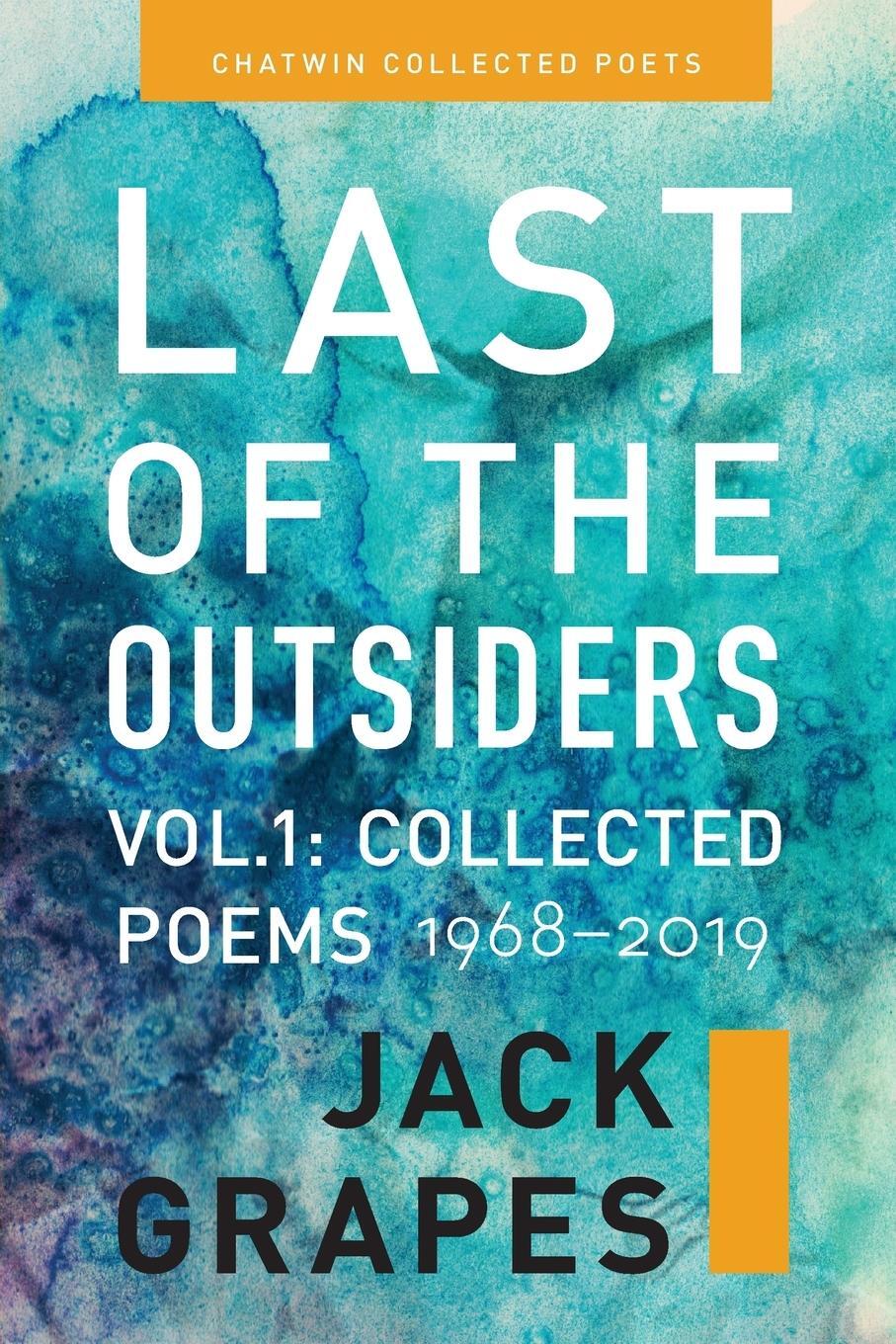 Cover: 9781633980907 | Last of the Outsiders | Volume 1: The Collected Poems, 1968-2019