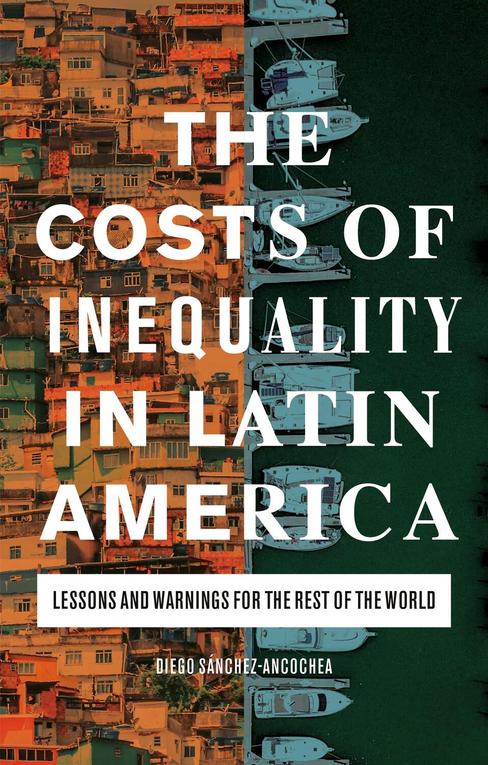 Cover: 9781838606237 | The Costs of Inequality in Latin America | Diego Sanchez-Ancochea