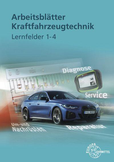 Cover: 9783758521379 | Arbeitsblätter Kraftfahrzeugtechnik Lernfelder 1-4 | Fischer (u. a.)
