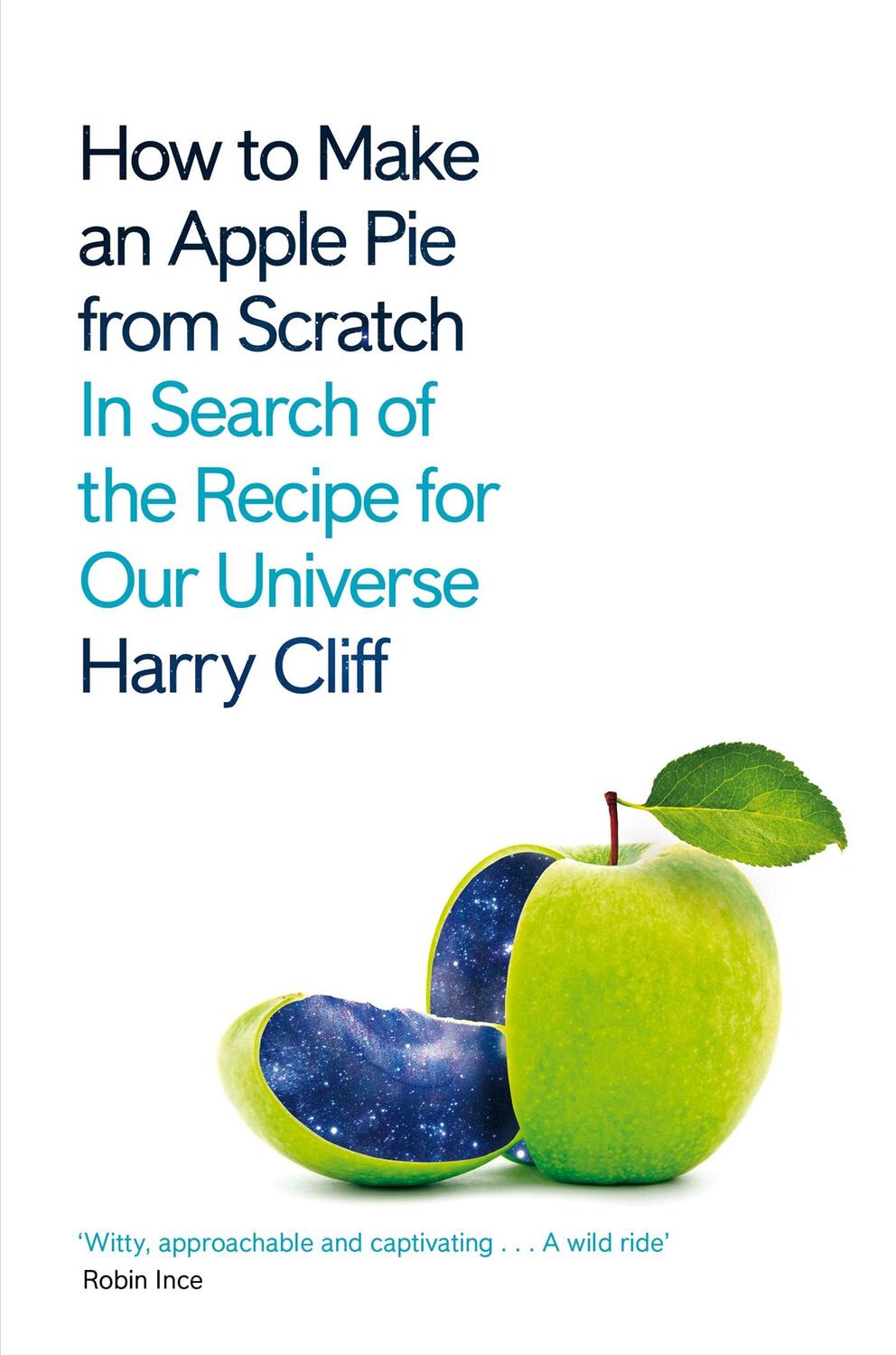 Cover: 9781529026214 | How to Make an Apple Pie from Scratch | Harry Cliff | Taschenbuch