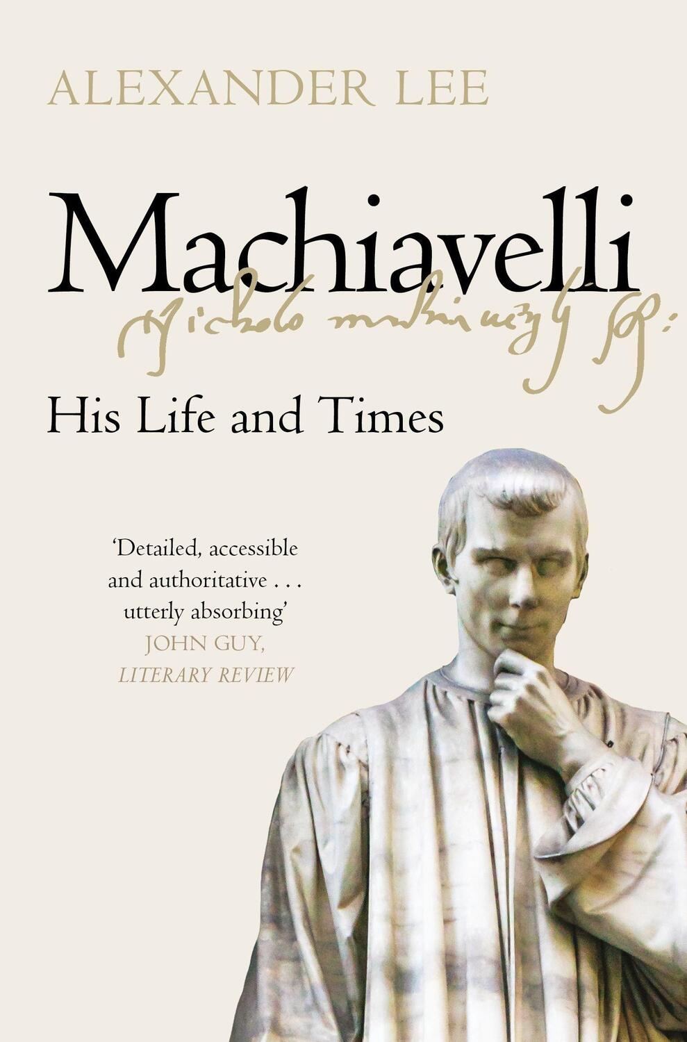 Cover: 9781447275008 | Machiavelli | His Life and Times | Alexander Lee | Taschenbuch | 2021