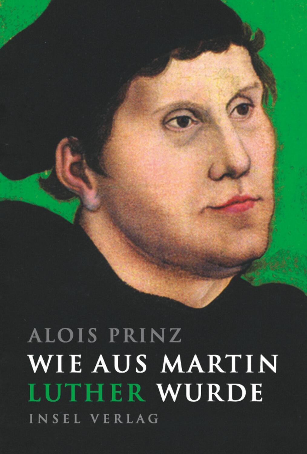 Cover: 9783458362555 | Wie aus Martin Luther wurde | Alois Prinz | Buch | Insel-Taschenbücher