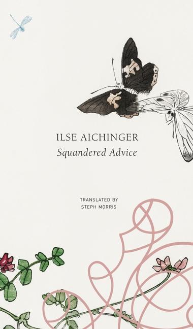 Cover: 9780857429780 | Squandered Advice | Ilse Aichinger | Buch | The German List | Gebunden