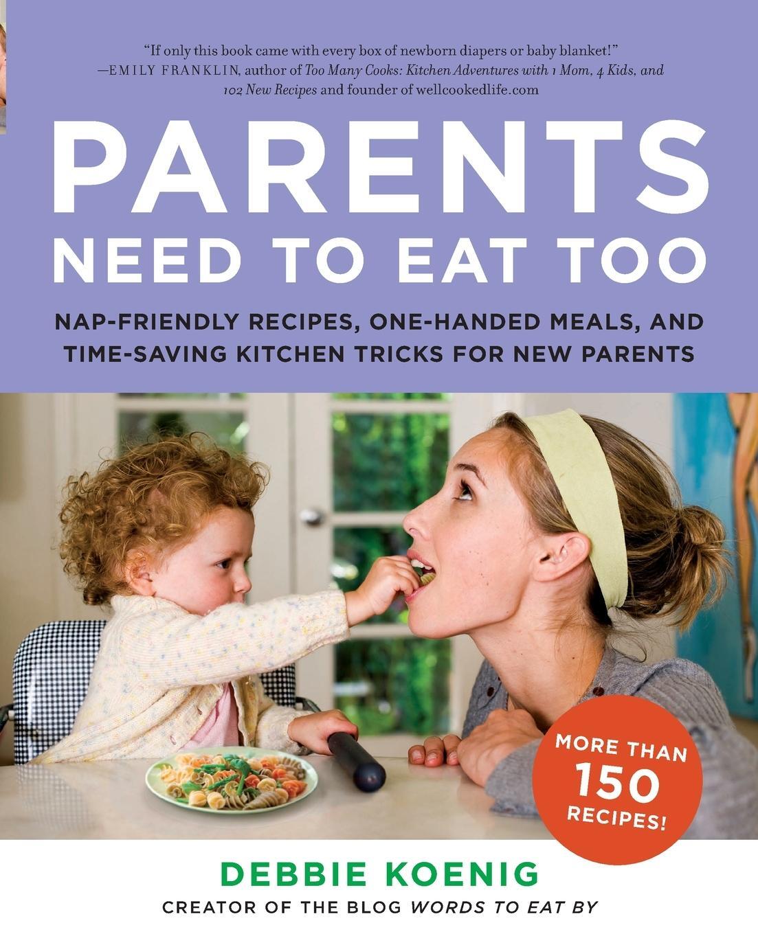 Cover: 9780062005946 | Parents Need to Eat Too | Debbie Koenig | Taschenbuch | Paperback