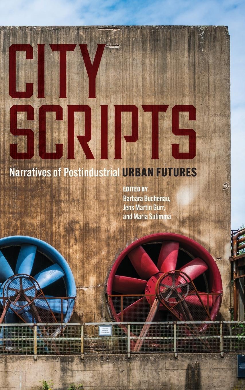 Cover: 9780814215524 | City Scripts | Narratives of Postindustrial Urban Futures | Buchenau