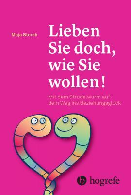 Cover: 9783456856506 | Lieben Sie doch, wie Sie wollen! | Maja Storch | Taschenbuch | 176 S.