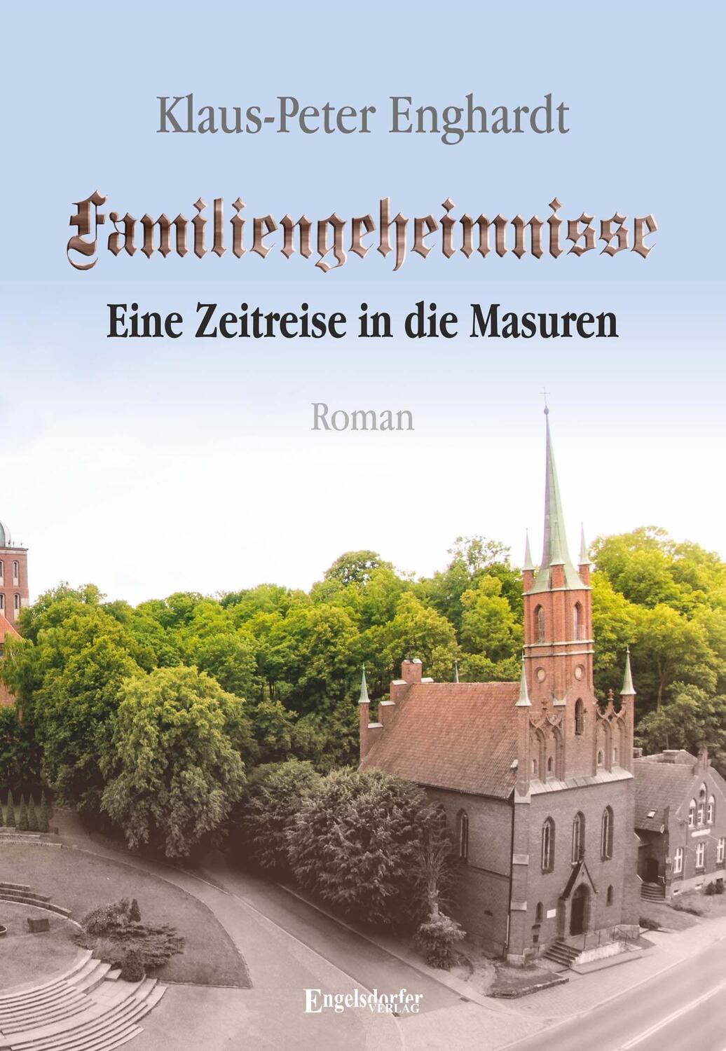 Cover: 9783961459698 | Familiengeheimnisse - Eine Zeitreise in die Masuren | Roman | Enghardt