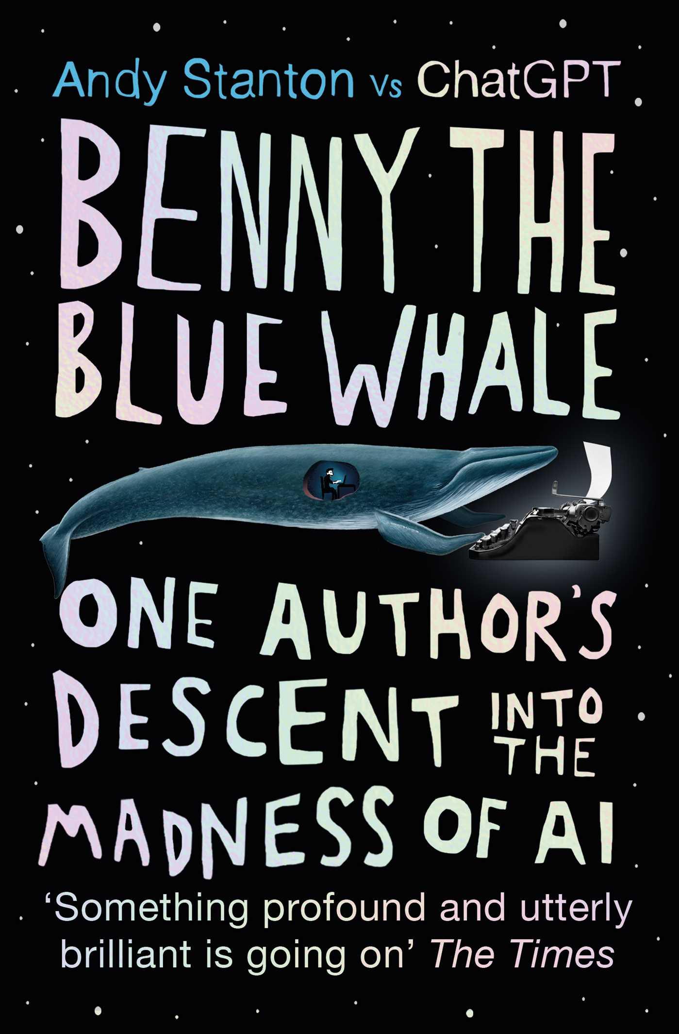 Cover: 9780861548705 | Benny the Blue Whale | One Author's Descent into the Madness of AI