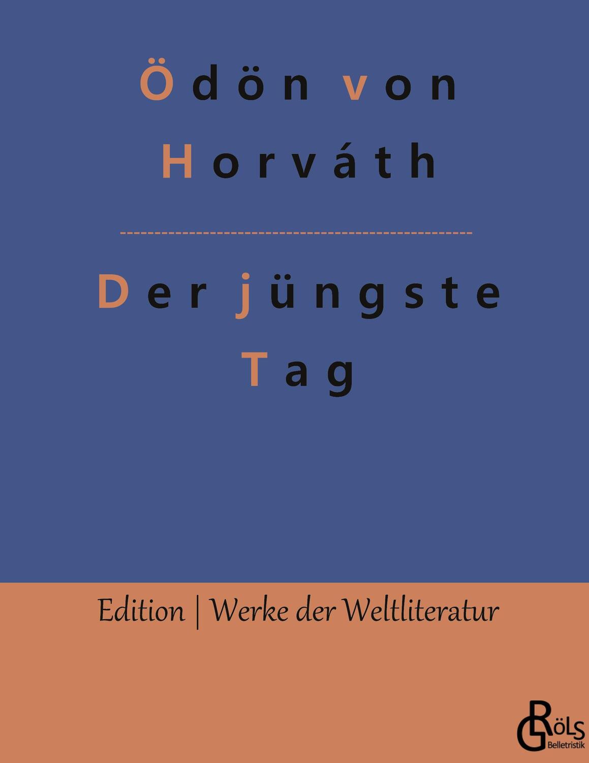 Cover: 9783966378567 | Der jüngste Tag | Ödön Von Horváth | Buch | 112 S. | Deutsch | 2022