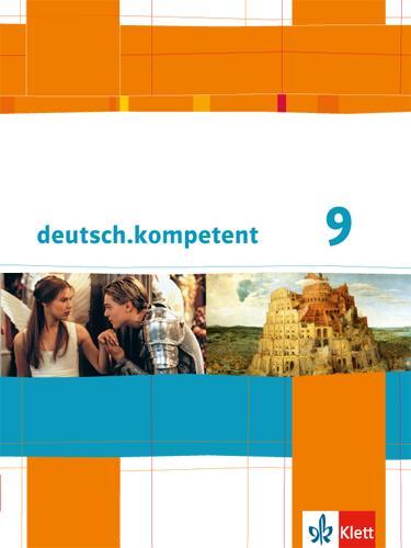 Cover: 9783123160059 | deutsch.kompetent. Schülerbuch mit Onlineangebot 9. Klasse....