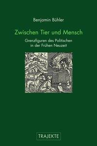 Cover: 9783770554522 | Zwischen Tier und Mensch | Benjamin Bühler | Taschenbuch | 253 S.