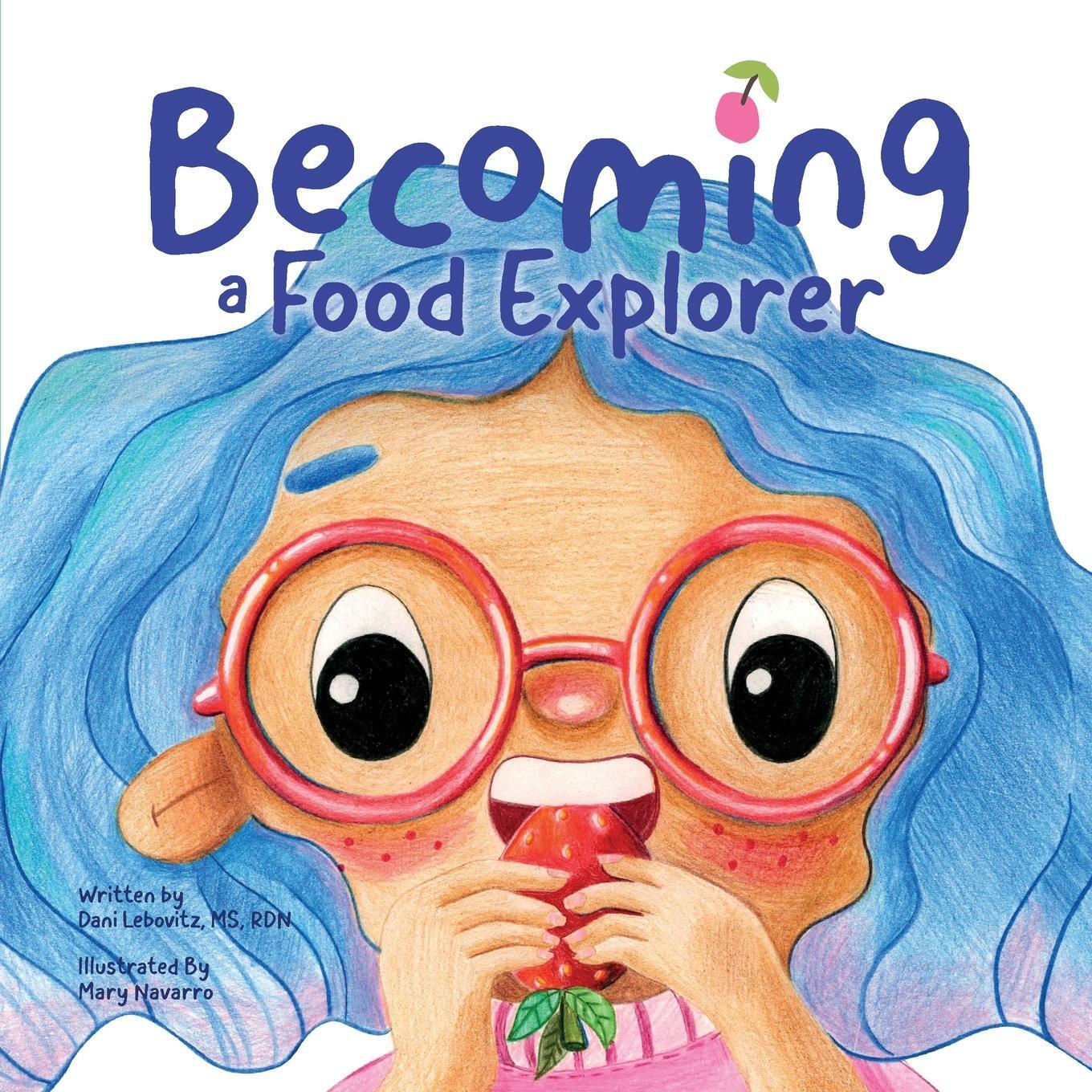 Cover: 9781947001084 | Becoming A Food Explorer | Arielle Dani Lebovitz | Taschenbuch | 2023