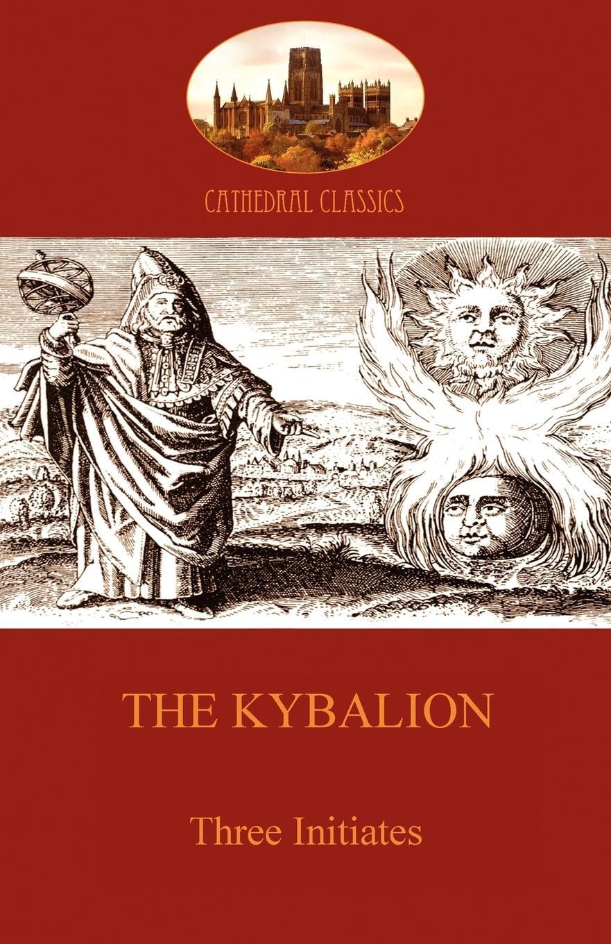Cover: 9781907523182 | The Kybalion | Hermetic Philosophy and esotericism (Aziloth Books)