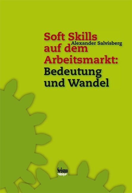 Cover: 9783037770825 | Soft Skills auf dem Arbeitsmarkt: Bedeutung und Wandel | Salvisberg