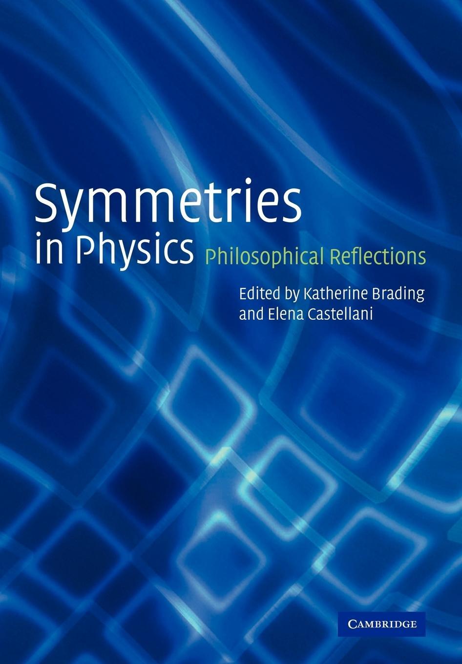 Cover: 9780521528894 | Symmetries in Physics | Philosophical Reflections | Brading Katherine