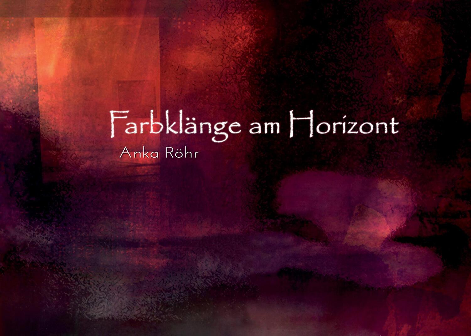 Cover: 9783739242422 | Farbklänge am Horizont | Anka Röhr | Taschenbuch | Books on Demand