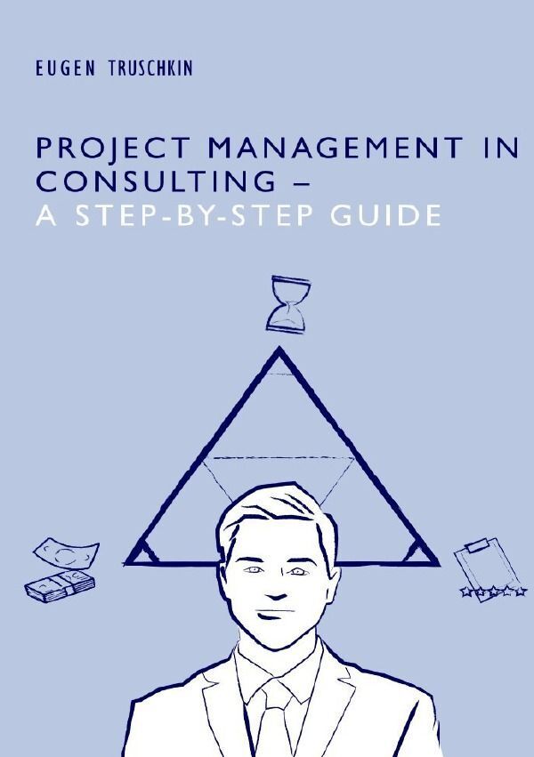 Cover: 9783758481307 | Project Management in Consulting - a Step-by-Step Guide | Truschkin