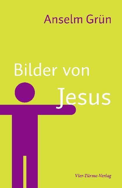 Cover: 9783878682769 | Bilder von Jesus | Anselm Grün | Buch | Vier Türme | EAN 9783878682769