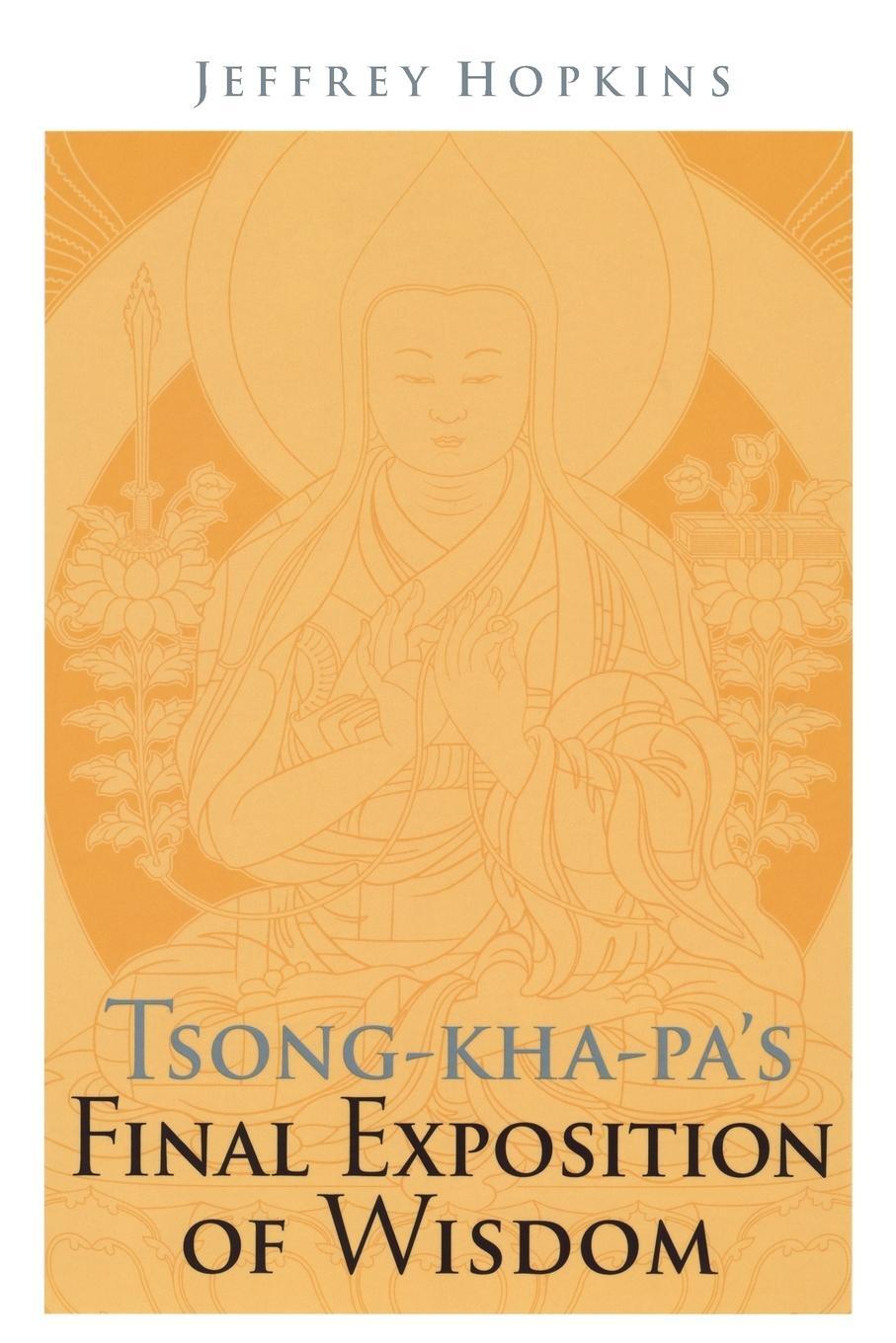 Cover: 9781559392976 | Tsong-kha-pa's Final Exposition of Wisdom | Jeffrey Hopkins | Buch