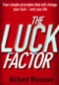 Cover: 9780099443247 | The Luck Factor | The Scientific Study of the Lucky Mind | Wiseman
