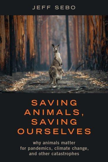 Cover: 9780190861018 | Saving Animals, Saving Ourselves | Jeff Sebo | Buch | Gebunden | 2022