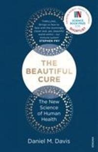 Cover: 9781784702212 | The Beautiful Cure | The New Science of Human Health | Daniel M Davis