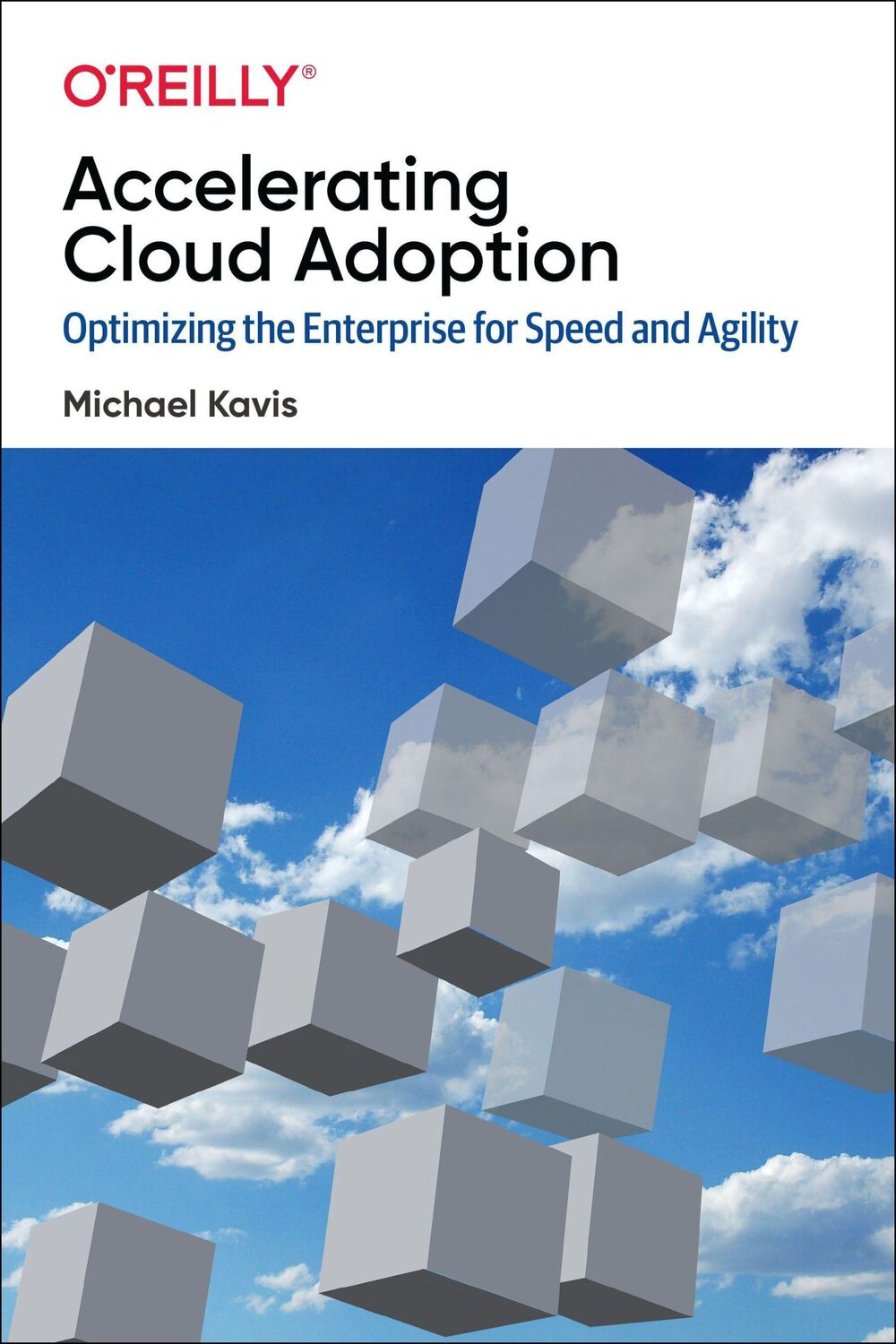 Cover: 9781492055952 | Accelerating Cloud Adoption | Michael Kavis | Taschenbuch | Englisch