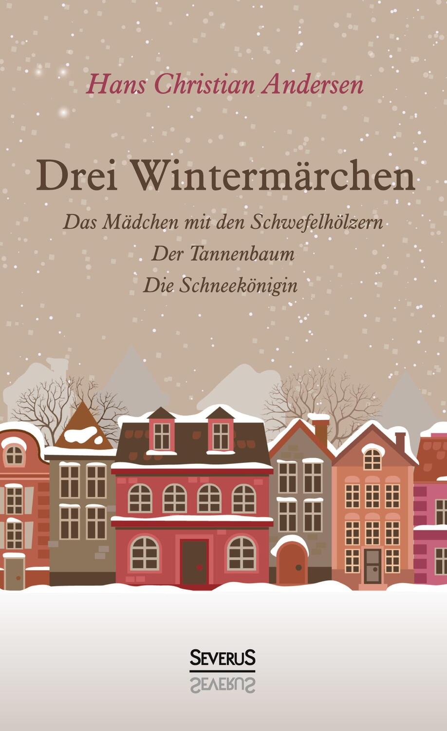 Cover: 9783958011694 | Drei Wintermärchen | Hans Christian Andersen | Buch | 72 S. | Deutsch