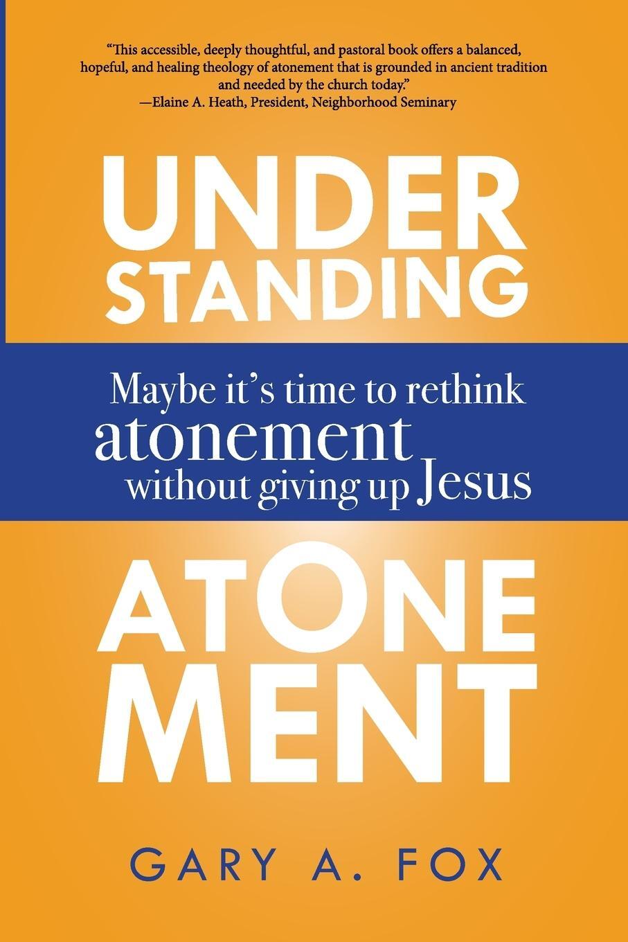 Cover: 9781532688331 | Understanding Atonement | Gary A. Fox | Taschenbuch | Paperback | 2019
