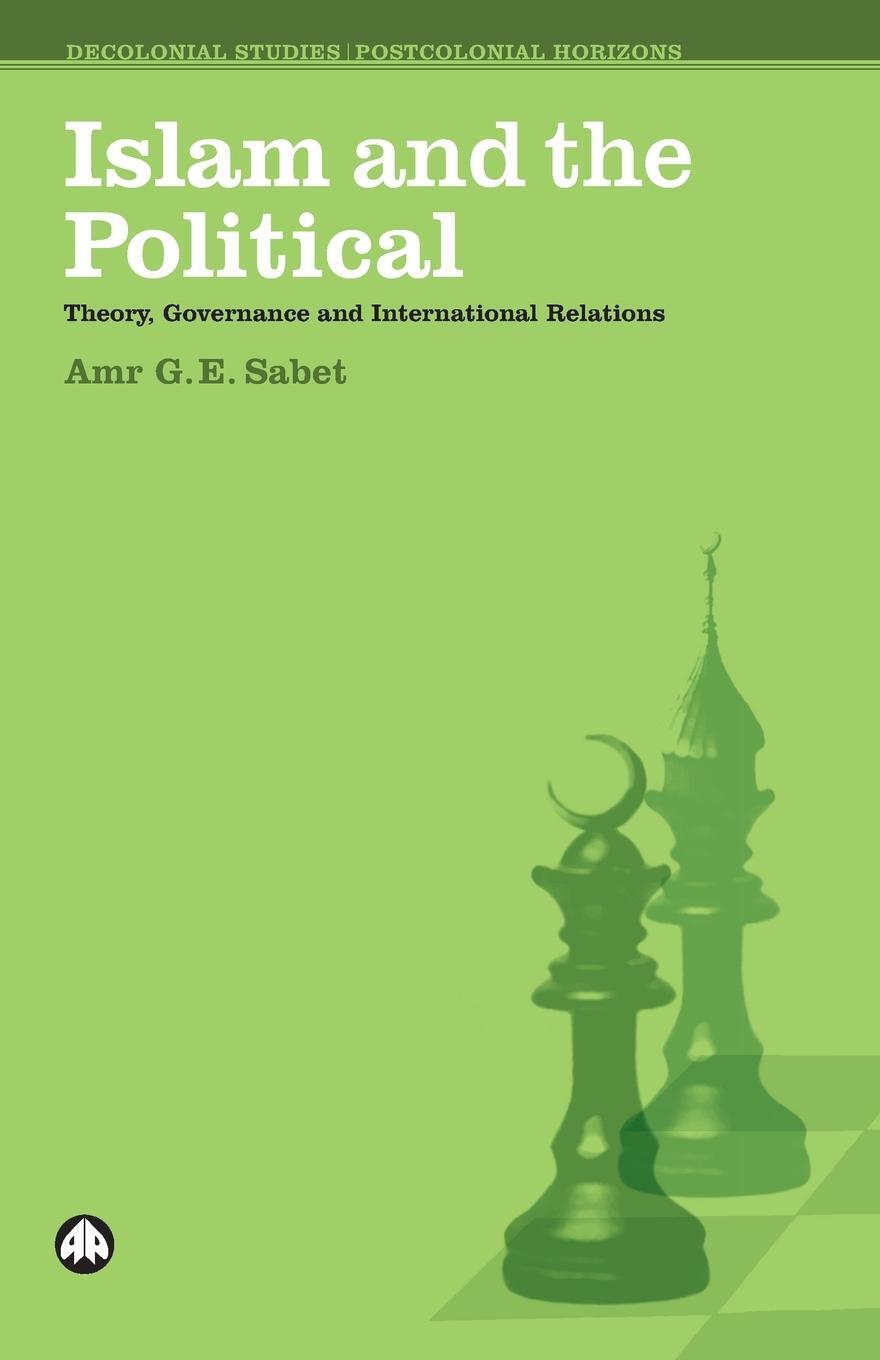 Cover: 9780745327198 | Islam and the Political | Amr G. E. Sabet | Taschenbuch | Paperback