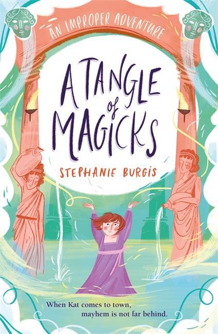 Cover: 9781848129504 | A Tangle Of Magicks: An Improper Adventure 2 | Stephanie Burgis | Buch