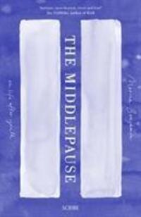 Cover: 9781911344025 | The Middlepause | on life after youth | Marina Benjamin | Taschenbuch