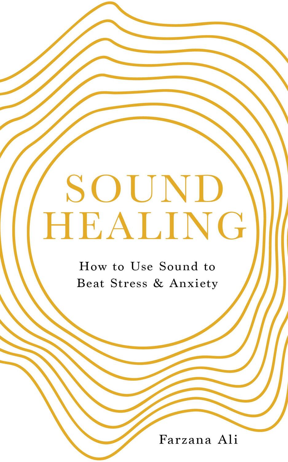 Cover: 9781786787644 | Sound Healing | How to Use Sound to Beat Stress and Anxiety | Ali