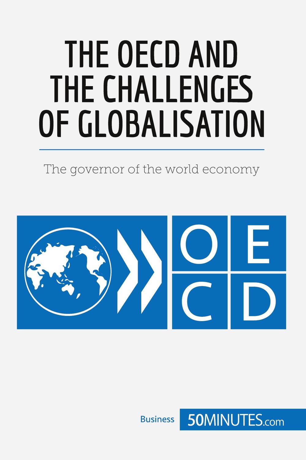 Cover: 9782808000109 | The OECD and the Challenges of Globalisation | 50minutes | Taschenbuch