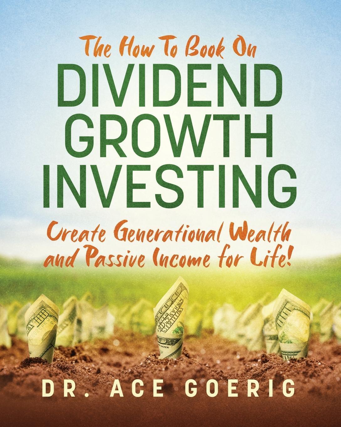 Cover: 9780975333983 | The How To Book on Dividend Growth Investing | Ace Goerig | Buch