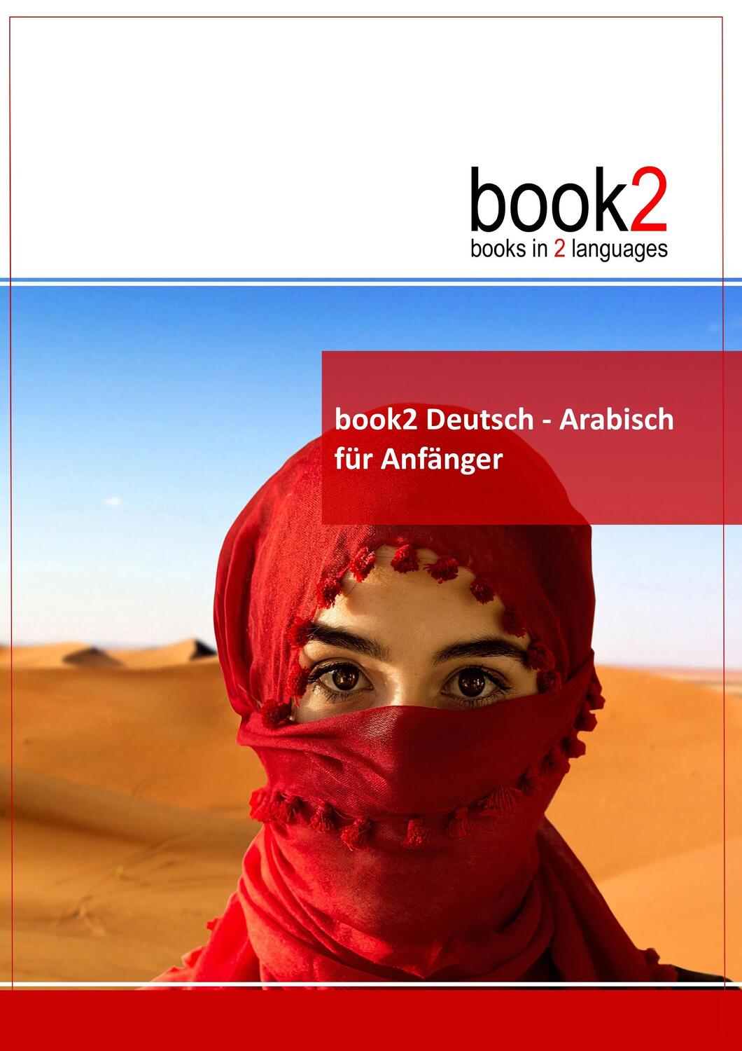 Cover: 9783938141014 | book2 Deutsch - Arabisch für Anfänger | Ein Buch in 2 Sprachen | Buch