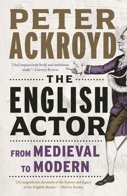 Cover: 9781789148398 | The English Actor | From Medieval to Modern | Peter Ackroyd | Buch