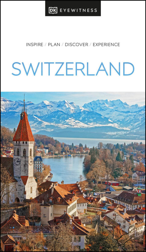 Cover: 9780241462799 | DK Eyewitness Switzerland | DK Eyewitness | Taschenbuch | Englisch