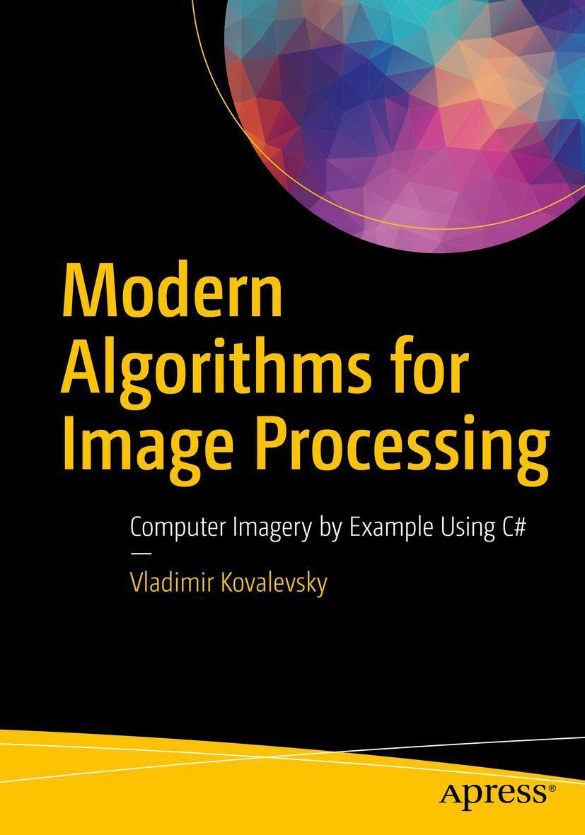 Cover: 9781484242360 | Modern Algorithms for Image Processing | Vladimir Kovalevsky | Buch
