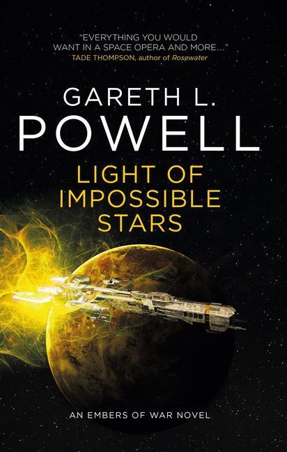 Cover: 9781785655241 | Light of Impossible Stars: An Embers of War Novel | Gareth L Powell