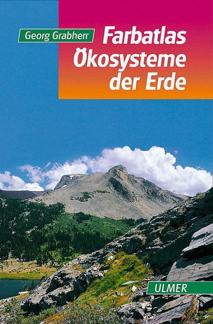 Cover: 9783800134892 | Farbatlas Ökosysteme der Erde | Georg Grabherr | Buch | 364 S. | 1997