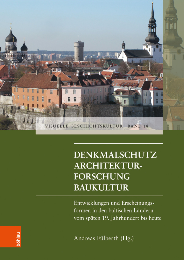 Cover: 9783412500931 | Denkmalschutz - Architekturforschung - Baukultur | Andreas Fülberth