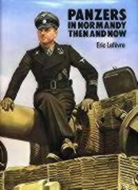 Cover: 9780900913297 | Panzers in Normandy | Then and Now | Eric Lefevre | Buch | Englisch