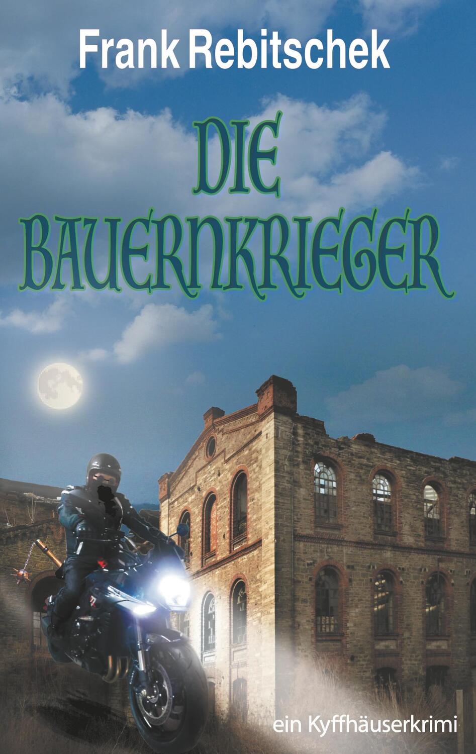 Cover: 9783749478491 | Die Bauernkrieger | Ein Kyffhäuserkrimi | Frank Rebitschek | Buch