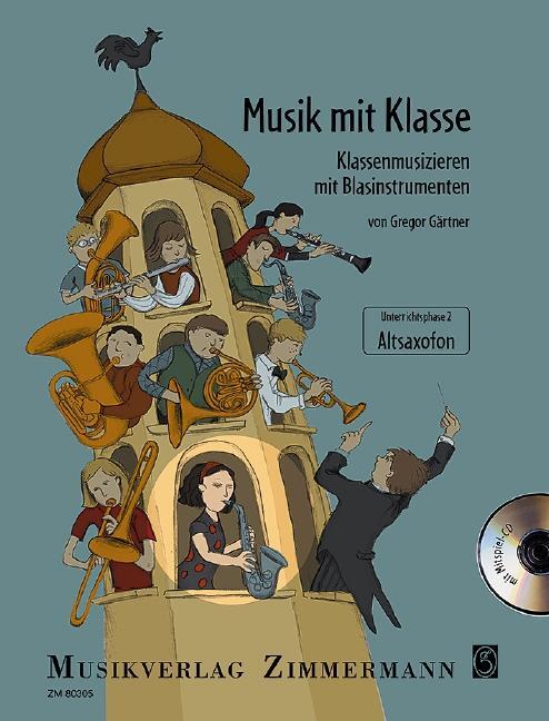 Cover: 9783940105035 | Musik mit Klasse. Alt-Saxofon | Unterrichtsphase 2 | Gregor Gärtner
