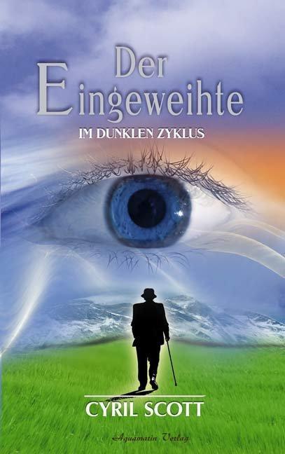 Cover: 9783894273736 | Der Eingeweihte | Im Dunklen Zyklus - Band 3 | Cyril Scott | Buch