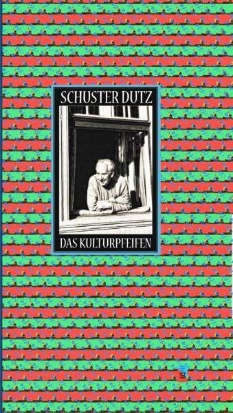 Cover: 9783941271548 | Das Kulturpfeifen | Schuster Dutz | Buch | 2011 | Schiller Verlag