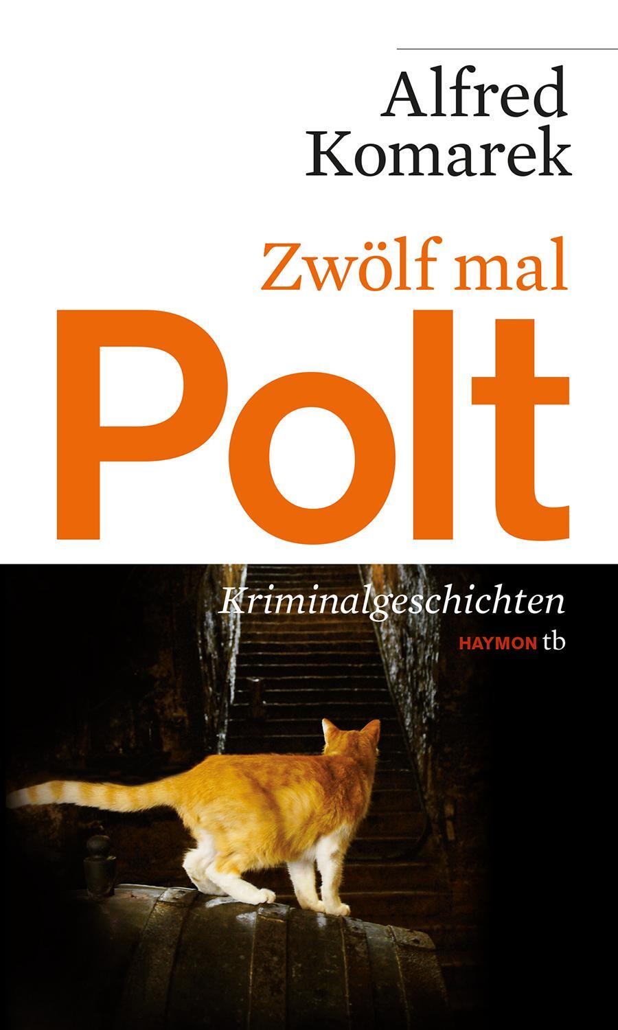 Cover: 9783852189475 | Zwölf mal Polt | Kriminalgeschichten | Alfred Komarek | Taschenbuch