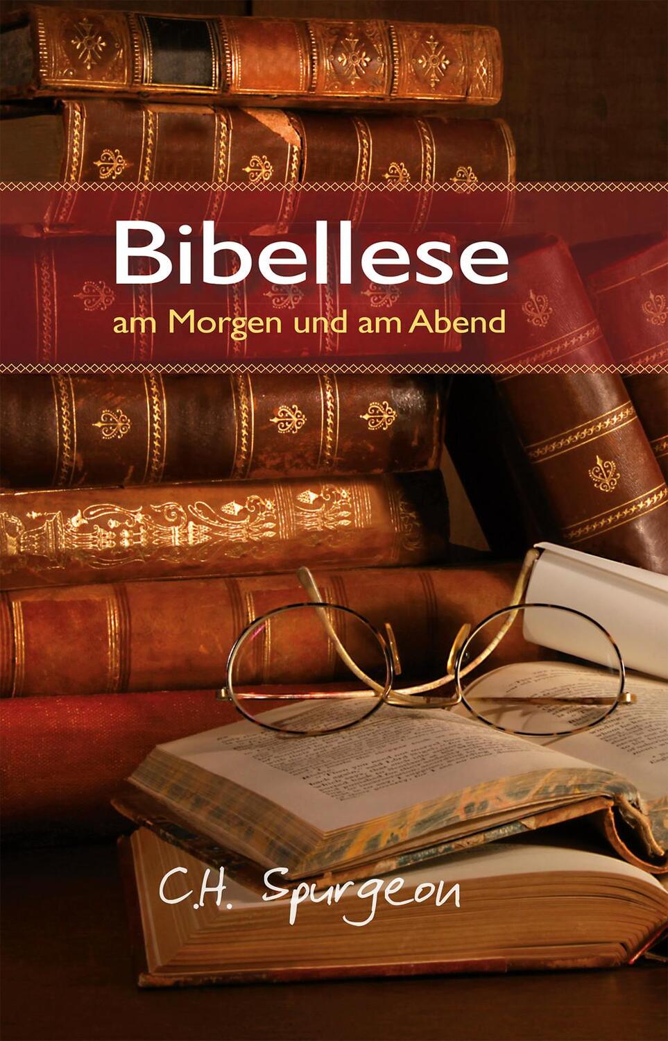 Cover: 9783869540672 | Bibellese am Morgen und am Abend | Charles H. Spurgeon | Buch | 2012
